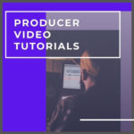 "producer video tutorials"